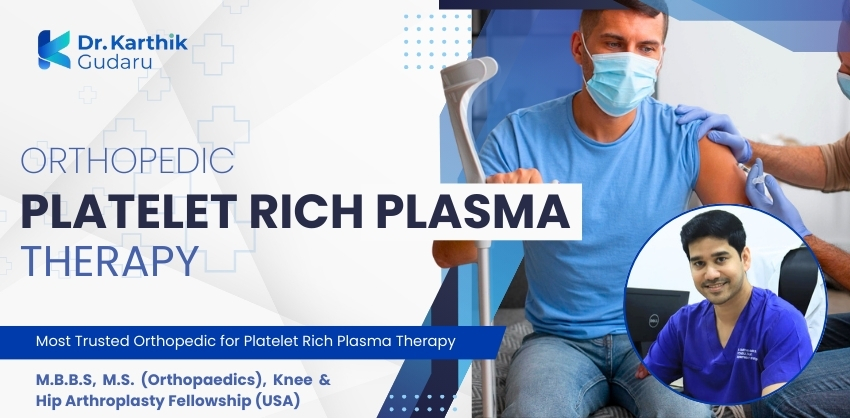 Best Platelet Rich Plasma (PRP) Therapy in Telangana Dr Karthik Gudaru